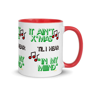 It Ain't Xmas Mug (White with color handle)